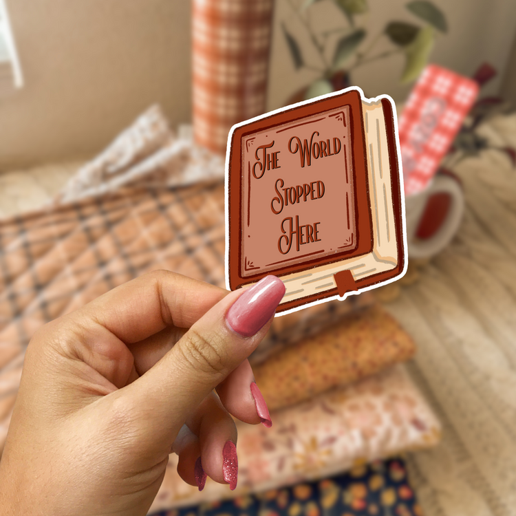 The World Stopped Here Kindle Sticker
