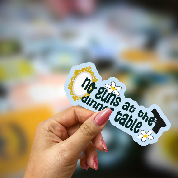 No Guns At the Dinner Table Sticker