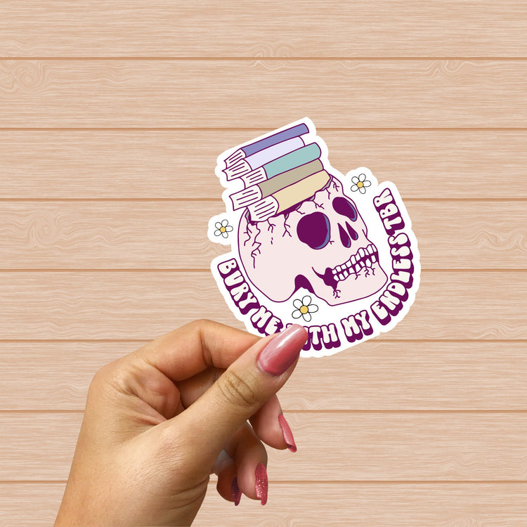 Bury Me With My TBR Sticker