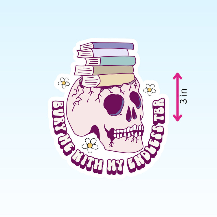 Bury Me With My TBR Sticker