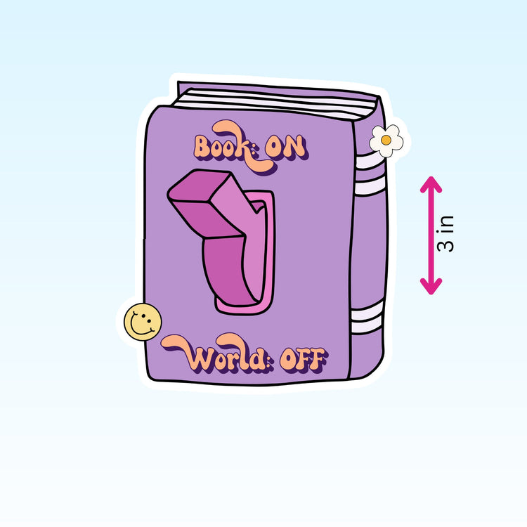Book On, World Off" Sticker