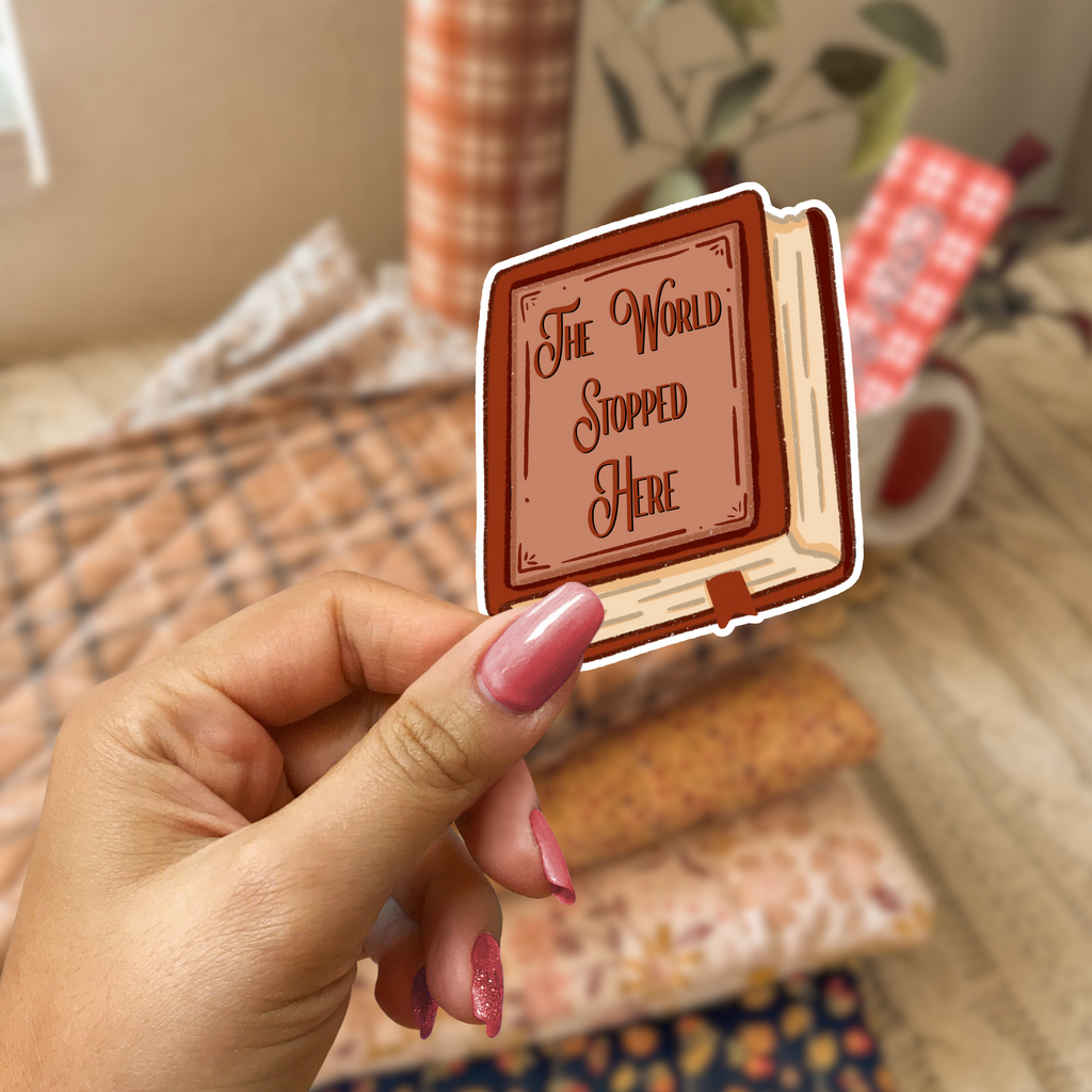 The World Stopped Here Kindle Sticker