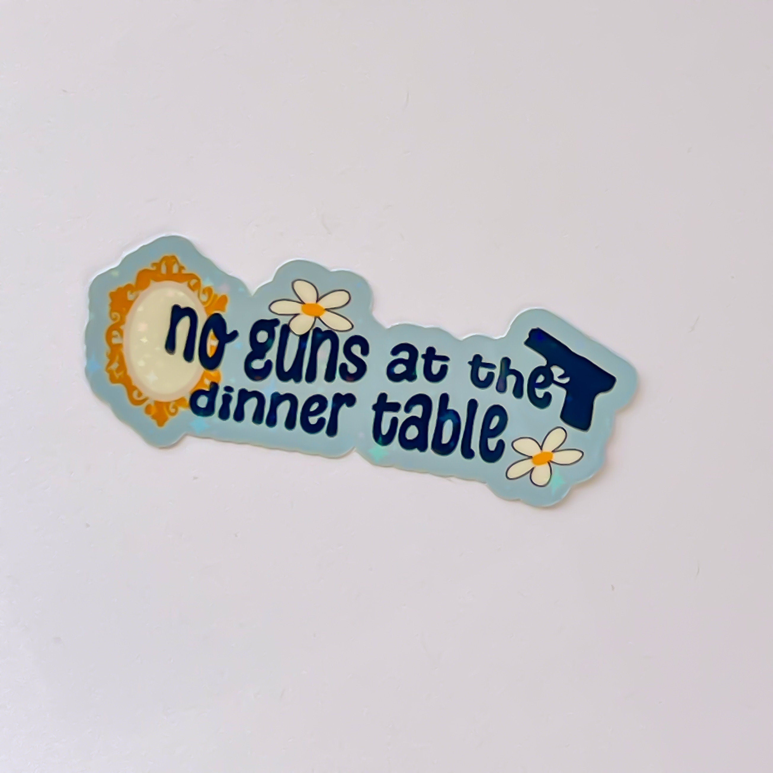 No Guns At the Dinner Table Sticker