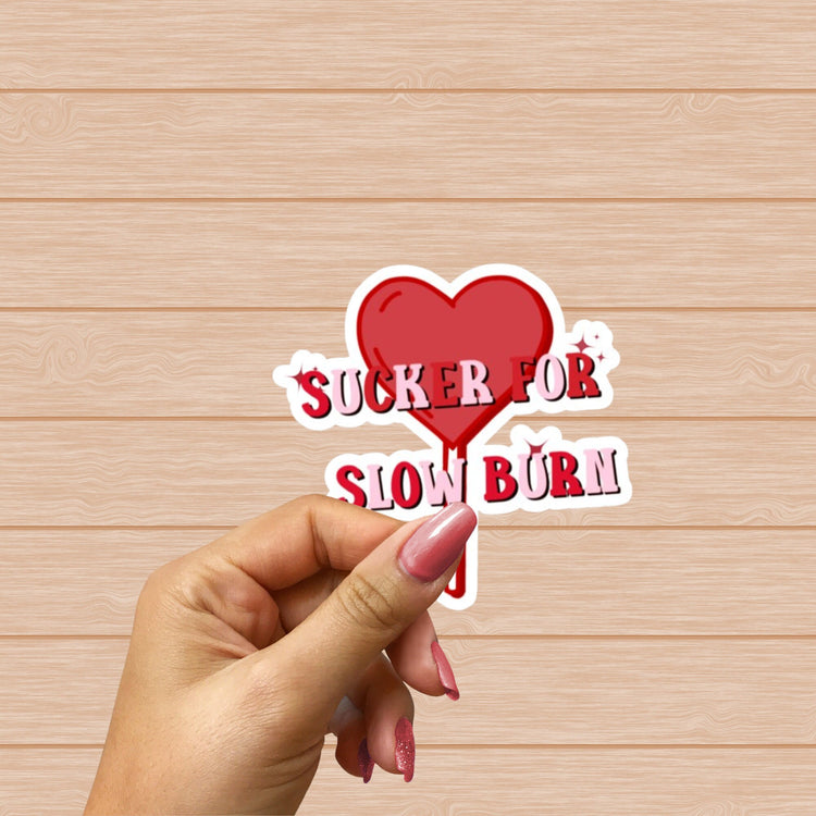 Sucker for Slow Burn Sticker