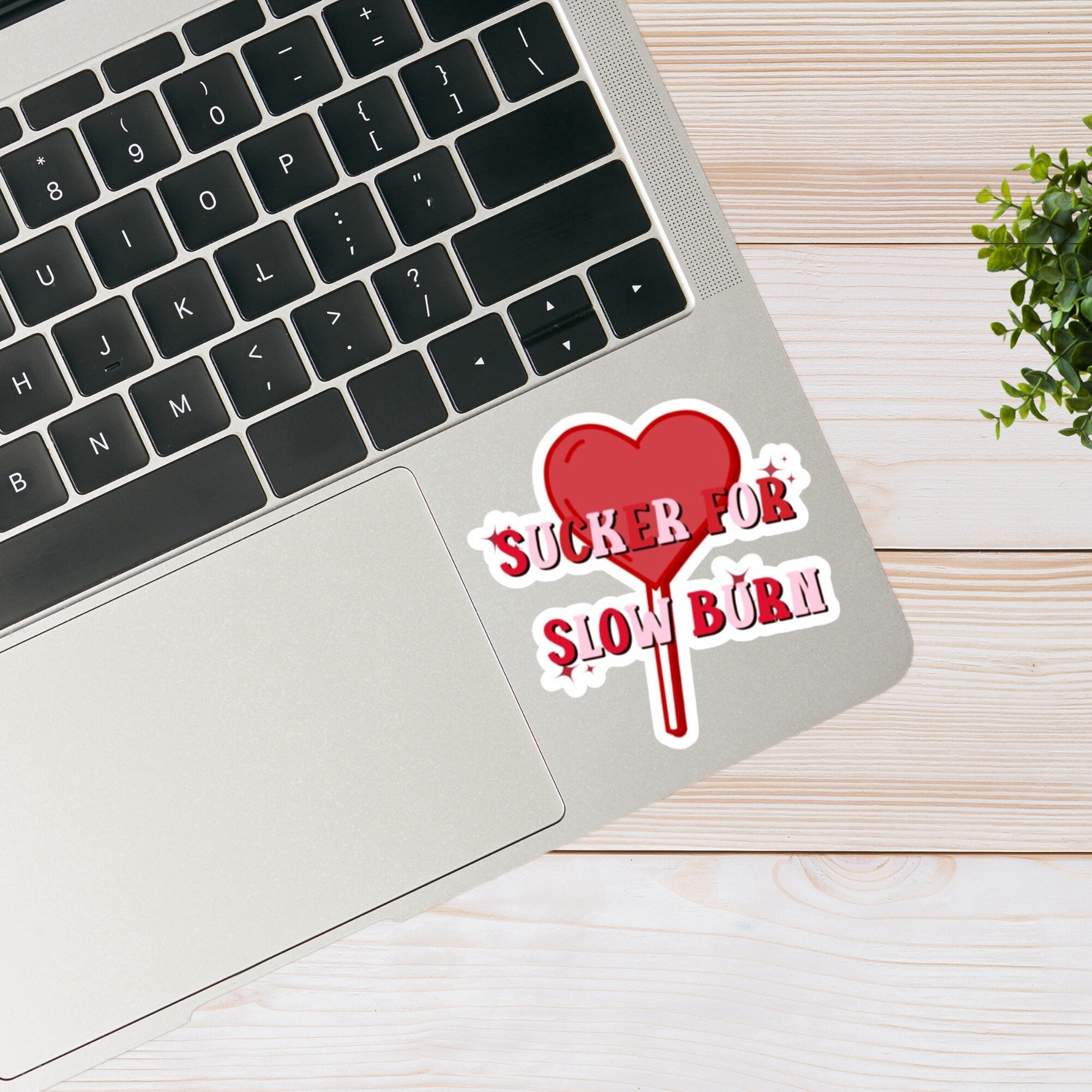 Sucker for Slow Burn Sticker