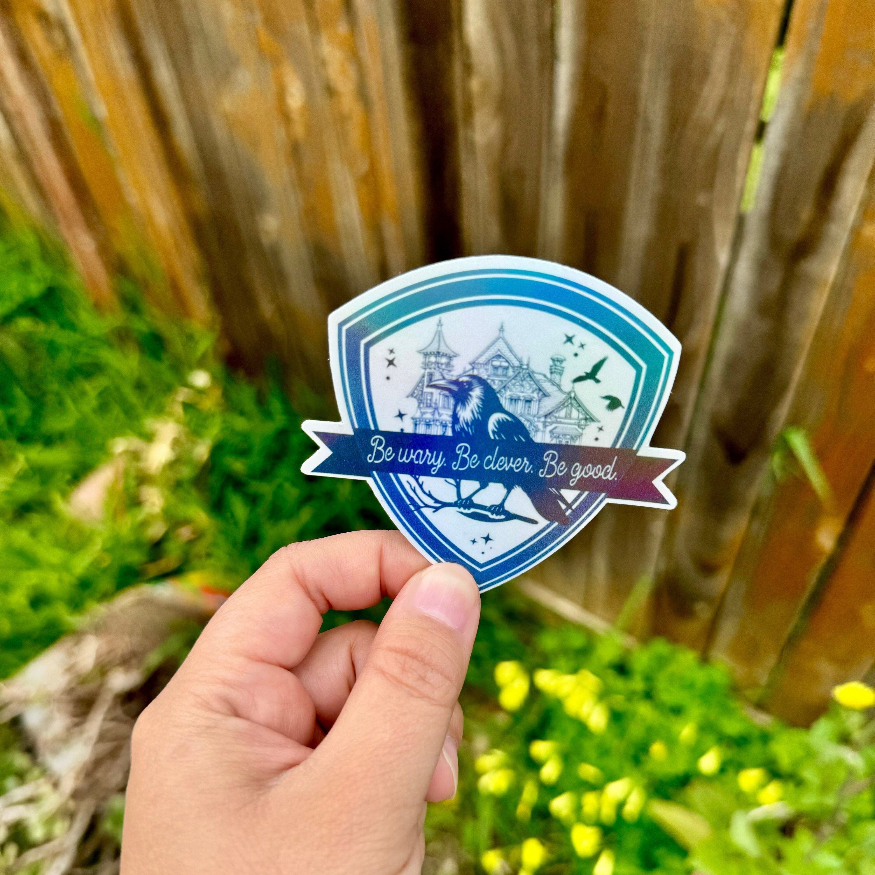 Be Wary, Be Clever, Be Good Sticker