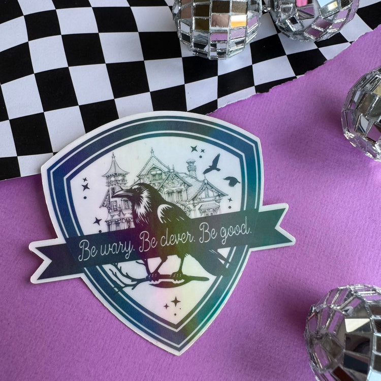 Be Wary, Be Clever, Be Good Sticker