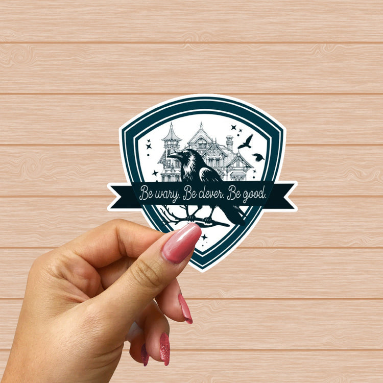 Be Wary, Be Clever, Be Good Sticker