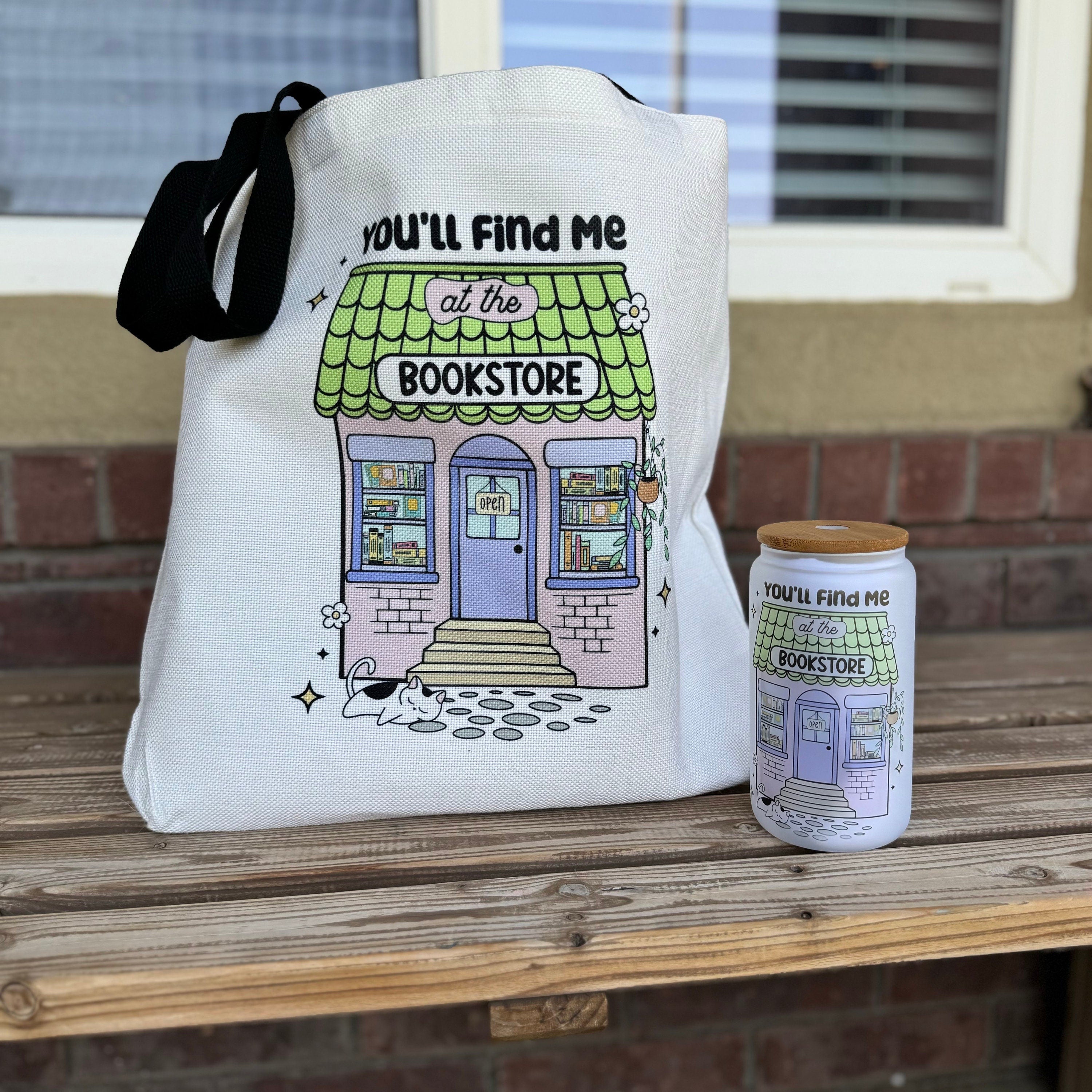 You'll Find Me at the Bookstore Tote – Canvas Book Bag