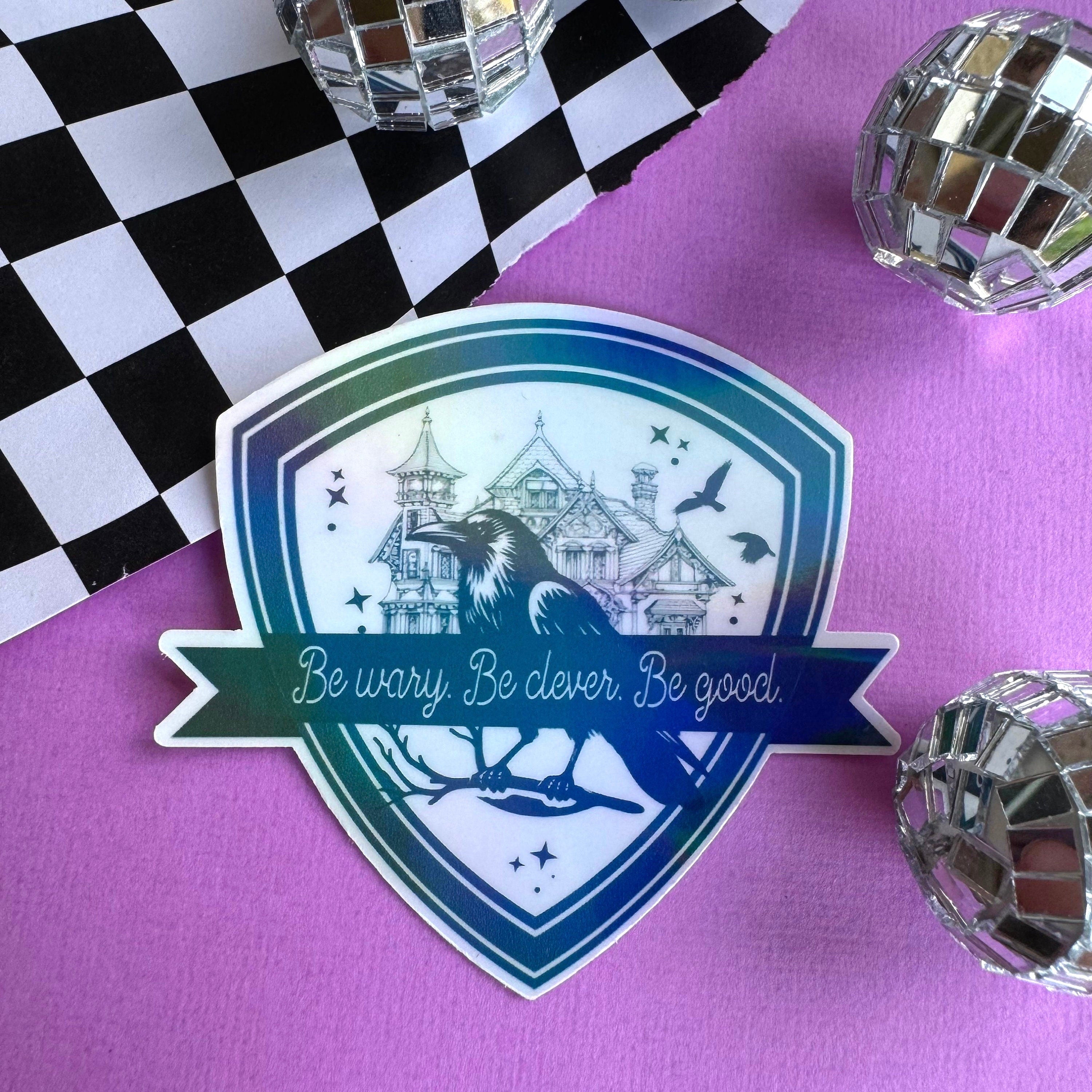 Be Wary, Be Clever, Be Good Sticker